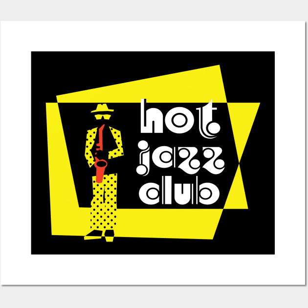 Hot Jazz Club Funny Design Wall Art by jazzworldquest